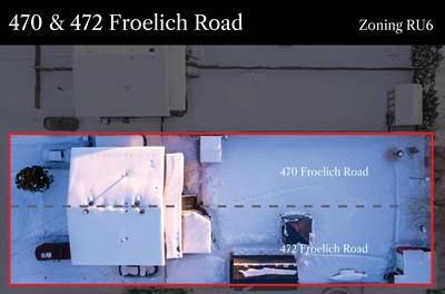 470 & 472 Froelich Rd 