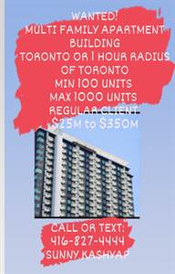 Toronto,  WANTED MULTI FAMILY APARTMENT BUILDING 